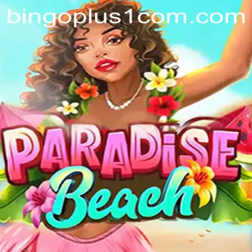 Discover the Thrill of ParadiseBeach: Dive into the Exciting World of Bingoplus1